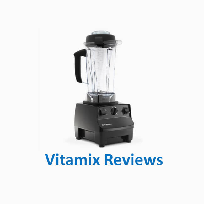 Vitamix Reviews